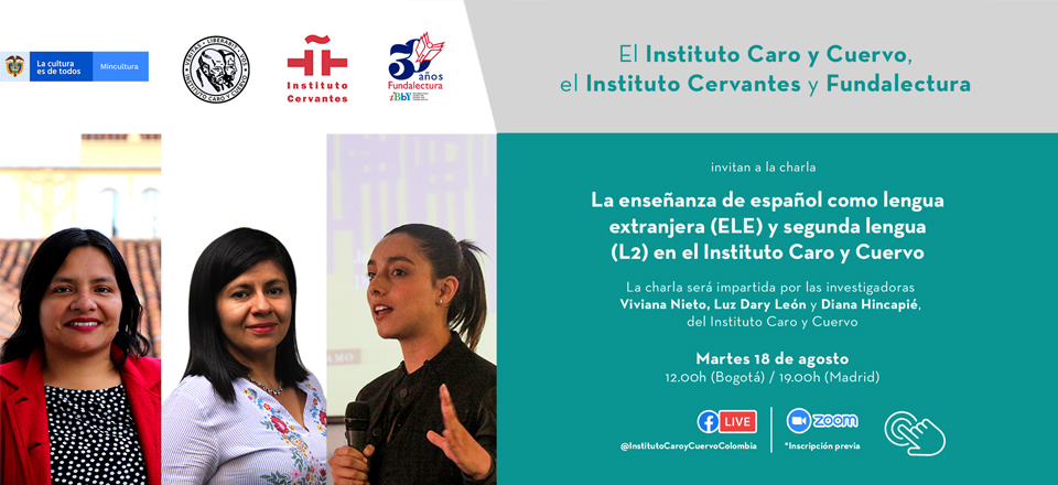 Charla: La enseñanza de español como lengua extranjera (ELE) y segunda lengua (L2) en el Instituto Caro y Cuervo